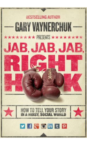 jab-jab-jab-right-hook-vaynerchuk